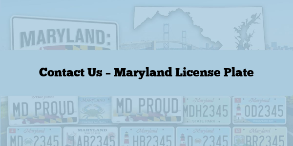 Contact Us – Maryland License Plate