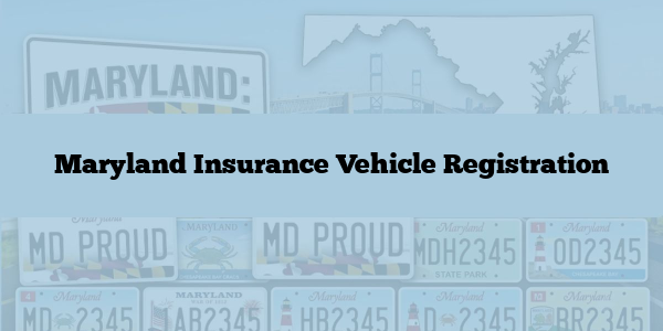 Maryland Insurance Vehicle Registration